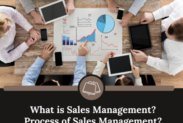 What is Sales Management Process of Sales Management Sales Management Case Study