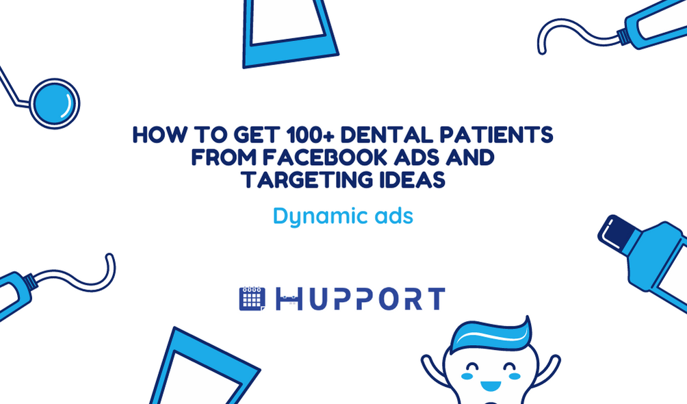 Dynamic ads targeting ideas for dentist