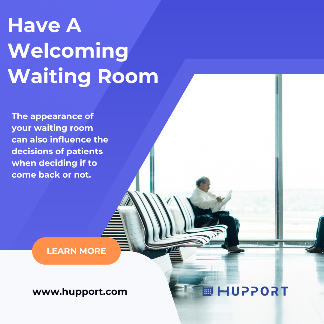 Have A Welcoming Waiting Room : Retention Strategies for dentist