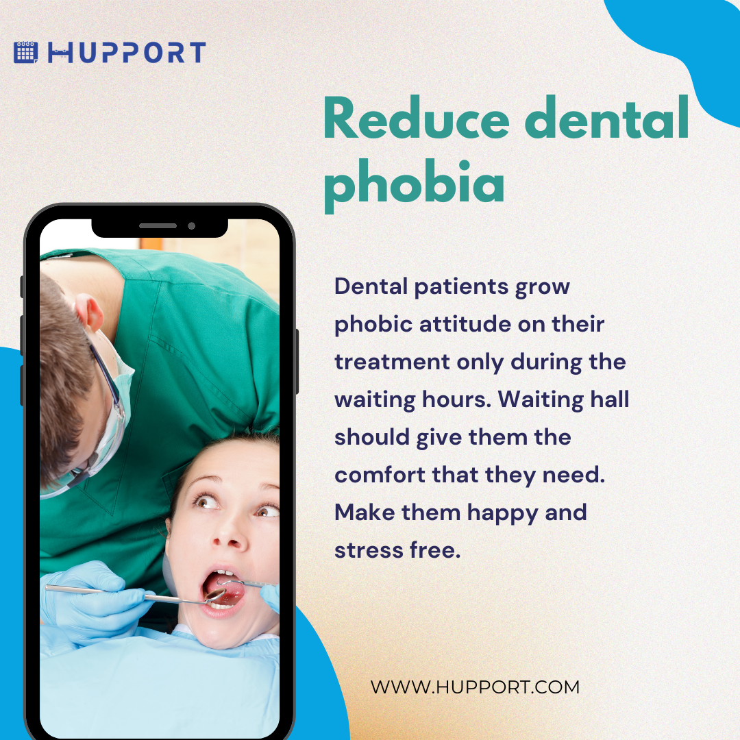 Reduce dental phobia