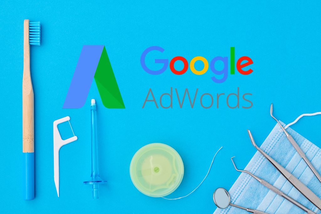 Google adwords for dentists