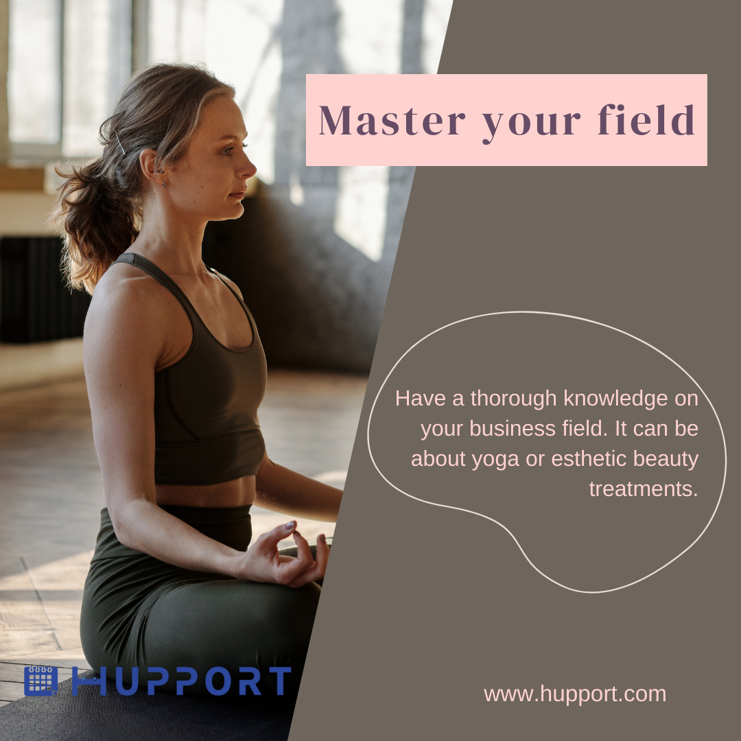 Master your field