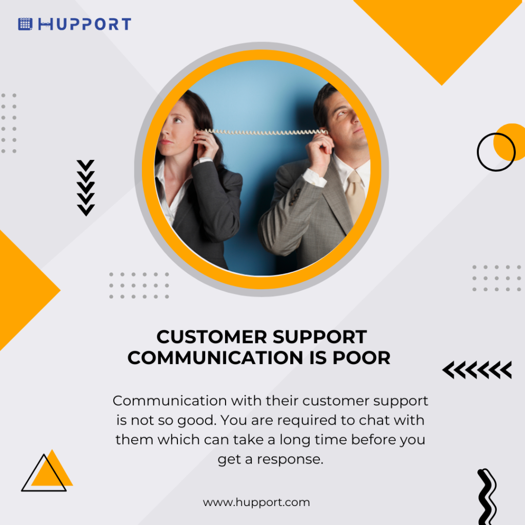 Customer support communication is poor