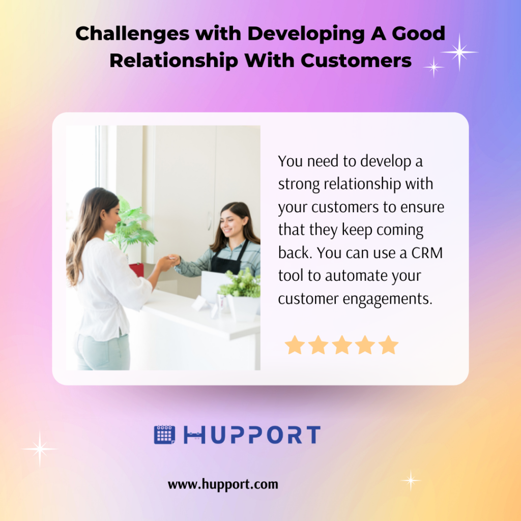Challenges with Developing A Good Relationship With Customers