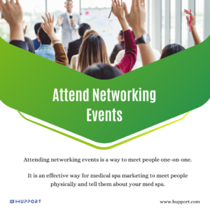 Attend Networking Events for your medical spa marketing