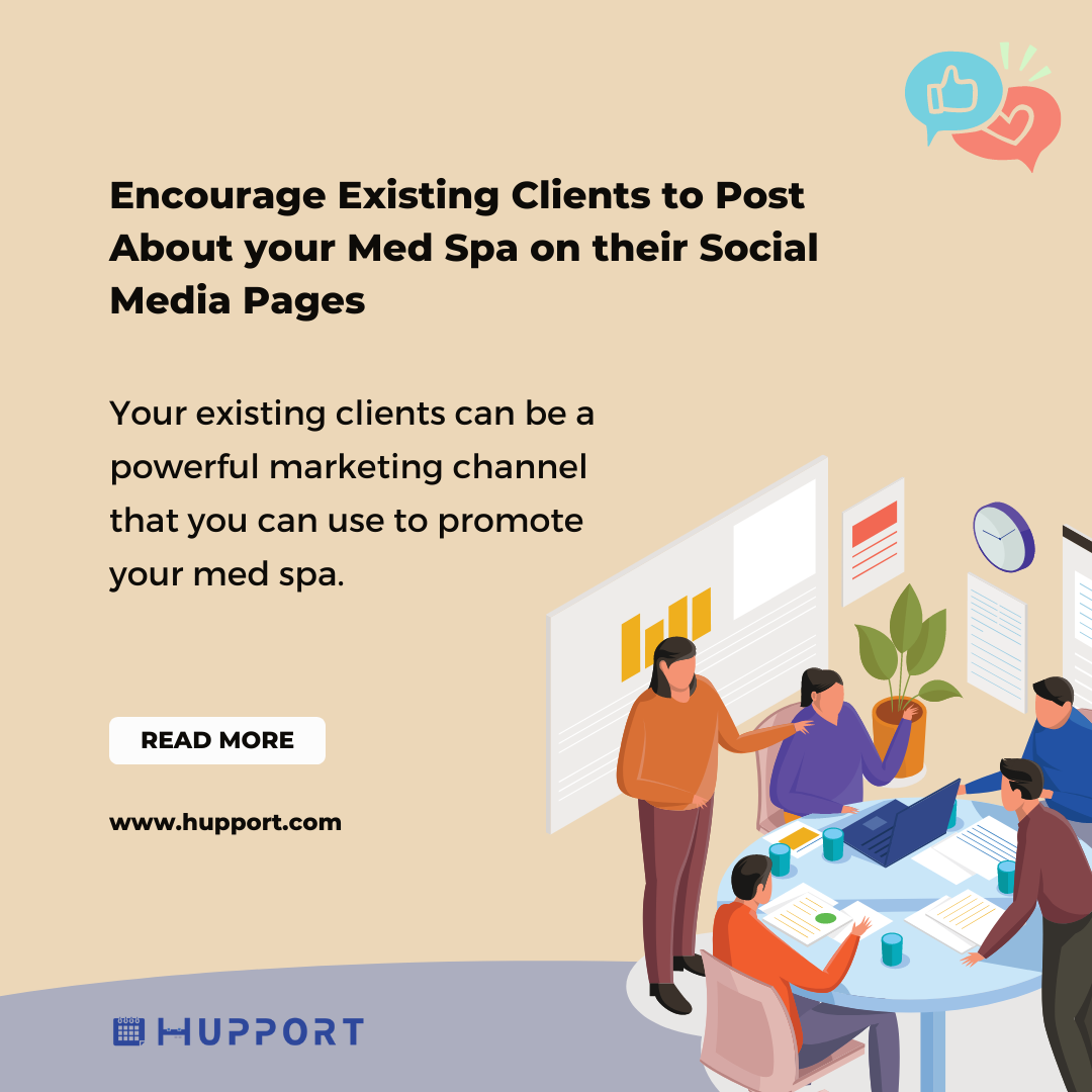 Encourage Existing Clients to Post About your Medspa on their Social Media Pages